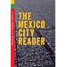 The Mexico City Reader (THE AMERICAS)