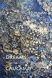 Dreams of the Caucasus