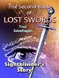 The Second Book Of Lost Swords : Sightblinder's Story (Saberhagen's Lost Swords)