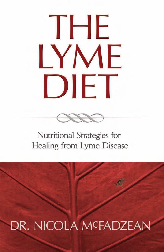 The Lyme Diet: Nutritional Strategies for Healing from Lyme ... The Lyme Diet: Nutritional Strategies for Healing from Lyme ...