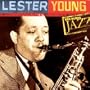 Ken Burns JAZZ Collection: Lester Young