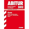 Abitur-Pr�fungsaufgaben Gymnasium/Gesamtschule Hessen; Chemie Grund- und Leistungskurs; Landesabitur 2012, Pr�fungsaufgaben mit L�sungen, Jahrg�nge 2007-2011