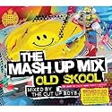 Mash Up Mix Old Skool