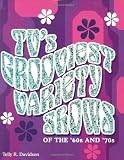 TVs Grooviest Variety Shows (of the 60 and 70s)