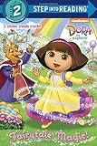 Fairytale Magic (Dora the Explorer) (Step into Reading)