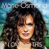 Marie Osmond I Can Do This