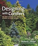 Designing with Conifers: The Best Choices for Year-Round Interest in Your Garden