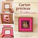 Carton pr�cieux : 15 cadres � cr�er