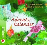 Adventskalender zum H&ouml;ren und Tr&auml;umen - Paul Maar, Erwin Grosche, Martin Baltscheit, Margit Saarholz