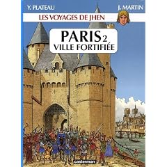 Les voyages de Jhen : Paris : Tome 2, Ville fortifi�e