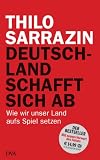 Produkt-Bild: Deutschland schafft sich ab: Wie wir unser Land aufs Spiel setzen