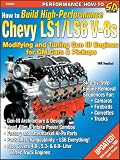 How to Build High-Performance Chevy LS1/LS6 V-8s: Modifying and Tuning Gen III Engines for GM Cars & Pickups (S-A Design)