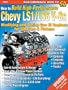 How to Build High-Performance Chevy LS1/LS6 V-8s: Modifying and Tuning Gen III Engines for GM Cars & Pickups (S-A Design)