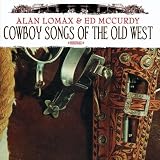 Cowboy Songs Of The Old West (Digitally Remastered)