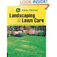 John Deere Landscaping and Lawn Care: The Complete Guide to a Beautiful Yard Year-Round by Kristen Hampshire