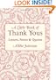 A Little Book of Thank Yous: Letters, Notes & Quotes (Little Book Of... (Conari Press))