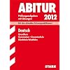 Abitur-Pr�fungsaufgaben Gymnasium /Gesamtschule Nordrhein-Westfalen. Mit L�sungen; Deutsch Grundkurs 2012