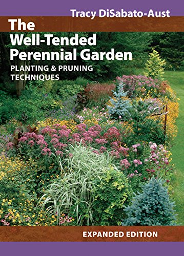 Download The Well-Tended Perennial Garden: Planting & Pruning Techniques Download The Well-Tended Perennial Garden: Planting & Pruning Techniques
