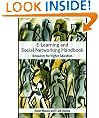 E-Learning and Social Networking Handbook: Resources for Higher Education: Resources for Higher Eeducation