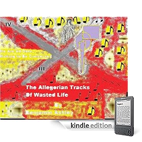 The Allegorian Tracks of Wasted Life