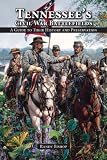 Tennessee s Civil War Battlefields: A Guide to Their History and Preservation