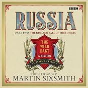 Russia: Part Two: The Rise and Fall of the Soviets | [Martin Sixsmith]