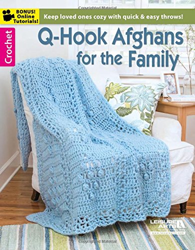 Q-Hook Afghans for the Family (6425), by Mary Ann Sipes, Becky Stevens, and Maggie Weldon. Melissa Leapman Q-Hook Afghans for the Family (6425), by Mary Ann Sipes, Becky Stevens, and Maggie Weldon. Melissa Leapman