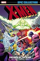 X-Men Epic Collection: Children of the Atom X-Men Epic Collection: Children of the Atom