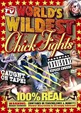 World's Wildest Chick Fights