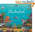Flunkerfisch: Vierfarbiges Bilderbuch