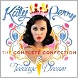 Teenage Dream: The Complete Confection