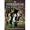 The Underground War: Vimy Ridge to Arras: 1