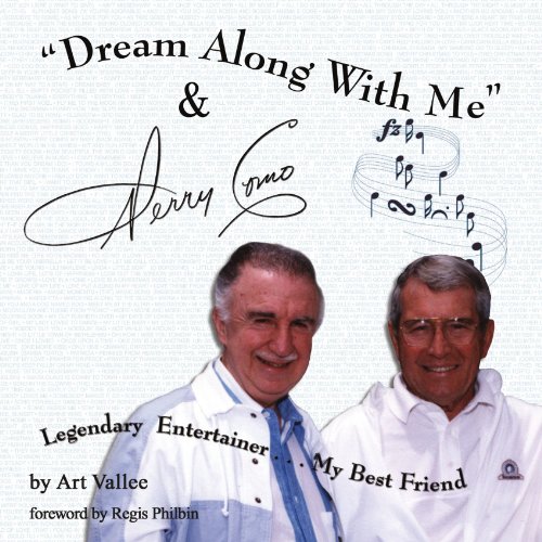 dream along with me and perry como legendary entertainer   my best friend