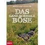 Das ganz normale B�se