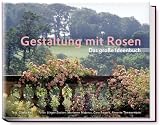 Gestaltung mit Rosen - Das gro&szlig;e Ideenbuch - Gisela Keil