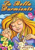 LA BELLA DURMIENTE. Libro ilustrado para chicos de 3-8 años: Las clásica historia ilustrada por maravillosos dibujos a todo color para contar y leer antes ... a leer. (Pinto y Leo) (Spanish Edition)