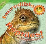 Incredible Reptiles and Amphibians (Wildlife!)