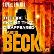 The Fire Engine That Disappeared: Martin Beck Series, Book 5 | Maj Sjöwall, Per Wahlöö