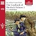 The Casebook of Sherlock Holmes, Volume 1 (Complete Classics)