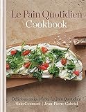 Le Pain Quotidien cookbook : delicious recipes from Le Pain Quotidien