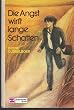 Die Angst wirft lange Schatten