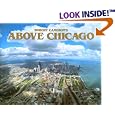 Above Chicago by Chicago Travel Books