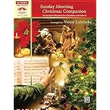 sunday morning christmas companion 33 favorite selections for christmas and advent comb bound book sacred performer