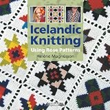 Icelandic Knitting: Using Rose Patternspar Helene Magnusson