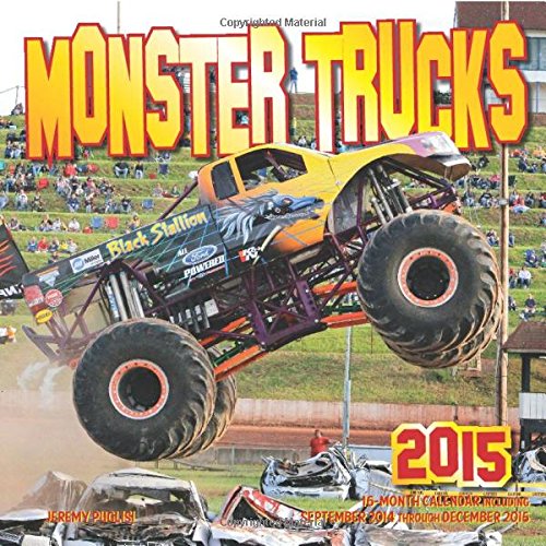 Monster Trucks 2015: 16-Month Calendar, including September through December 2014