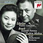 Midori ~ Sibelius - Violin Concerto � Bruch - Scottish Fantasy Israel PO � Mehta by  Jean Sibelius, Max Bruch, Zubin Mehta, Midori, and Israel Philharmonic Orchestra 