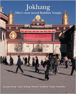 Jokhang: Tibet's Most Sacred Buddhist Temple by Gyurme Dorje