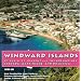 Windward Islands: St. Lucia, St. Vincent and the Grenadines, Grenada, Martinique, & Dominica (Caribbean Today)