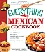  : The Everything Mexican Cookbook: 300 Flavorful Recipes from South of the Border (Everything (Cooking))