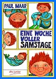 Eine Woche voller Samstage - Paul Maar